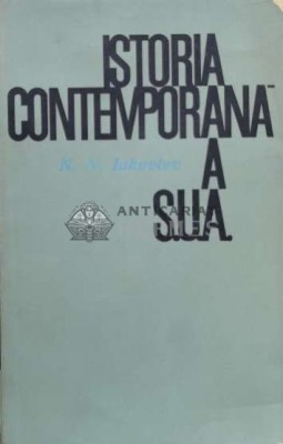 Istoria contemporana a S.U.A. - 1963 - N. N. Iakovlev (L110) foto