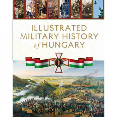 Illustrated Military History of Hungary - Hermann Róbert