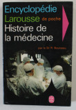 HISTOIRE DE LA MEDECINE par le Dr. R. BOUISSOU , 1967