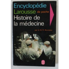 HISTOIRE DE LA MEDECINE par le Dr. R. BOUISSOU , 1967