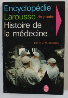 HISTOIRE DE LA MEDECINE par le Dr. R. BOUISSOU , 1967 foto