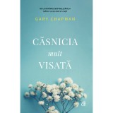 Casnicia mult visata, Gary Chapman, Curtea Veche