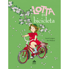 Lotta si bicicleta - de Astrid Lindgren, ilustratii de Ilon Wikland