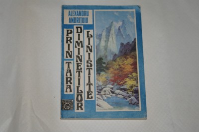 Prin Tara diminetilor linistite - Alexandru Andritoiu - 1989 foto