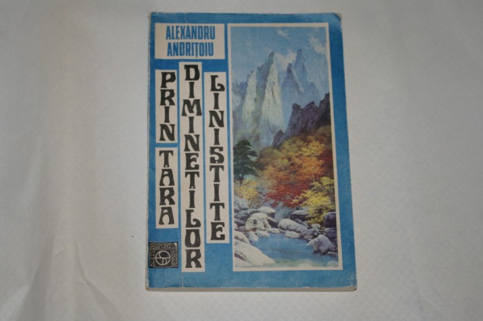 Prin Tara diminetilor linistite - Alexandru Andritoiu - 1989