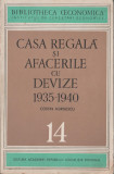 Costin Murgescu - Casa Regala si afacerile cu devize 1935-1940