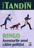 Ringo - Aventurile unui caine politist - Editura Universul Juridic