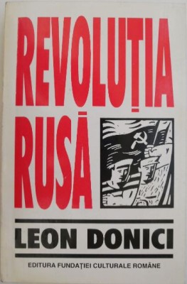 Revolutia rusa. Amintiri, schite impresii &amp;ndash; Leon Donici foto