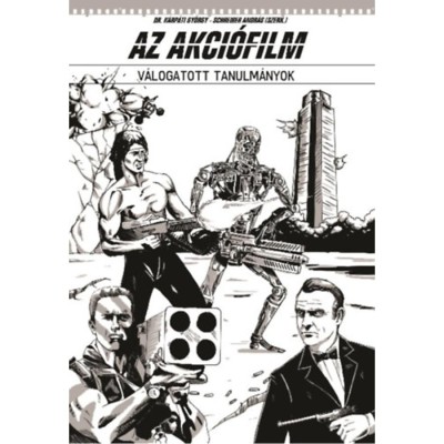 Az akci&amp;oacute;film - V&amp;aacute;logatott tanulm&amp;aacute;nyok - Dr. K&amp;aacute;rp&amp;aacute;ti Gy&amp;ouml;rgy foto