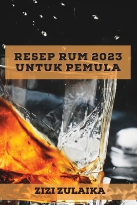 Resep Rum 2023 untuk pemula: Banyak Resep untuk mengejutkan teman-teman Anda! foto