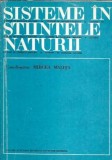 Sisteme in stiintele naturii Mircea Malita Editura Academiei 1979 Brosata 172 Pagini Carti Stiinta