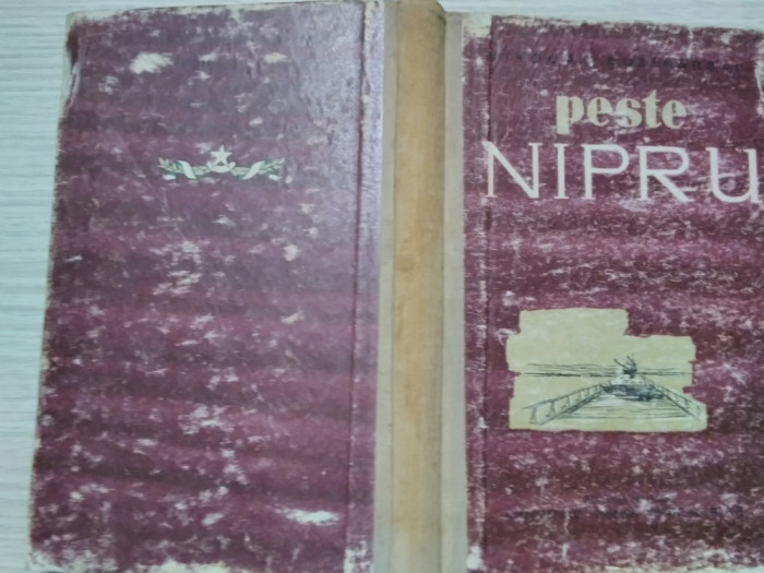 PESTE NIPRU - Nikolai Buzinarski - COPO (ilustratii) - Militara, 1955, 262 p.