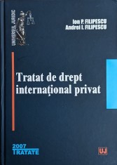 Tratat De Drept International Privat - Ion P. Filipescu, Andrei I. Filipescu , A787