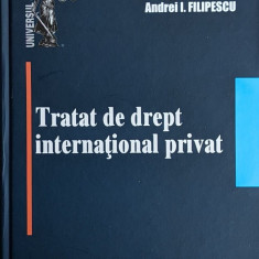 Tratat De Drept International Privat - Ion P. Filipescu, Andrei I. Filipescu ,559875