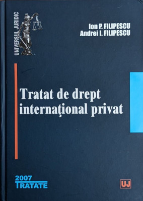 Tratat De Drept International Privat - Ion P. Filipescu, Andrei I. Filipescu ,559875 foto