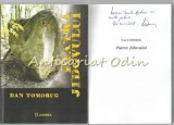 Cumpara ieftin Piatra Jidovului - Dan Tomorug - Editura Junimea, 2017 - Roman cu Dedicatie si Autograf