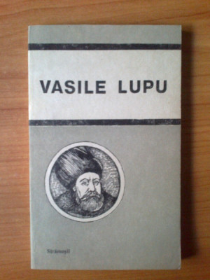 Sergiu Moraru - Vasile Lupu &amp;icirc;n folclor și literatură foto