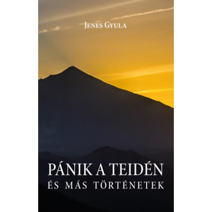 P&aacute;nik a Teid&eacute;n &eacute;s m&aacute;s t&ouml;rt&eacute;netek - Jenes Gyula
