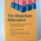 The Blockchain Alternative: Rethinking Macroeconomic Policy and Economic Theory