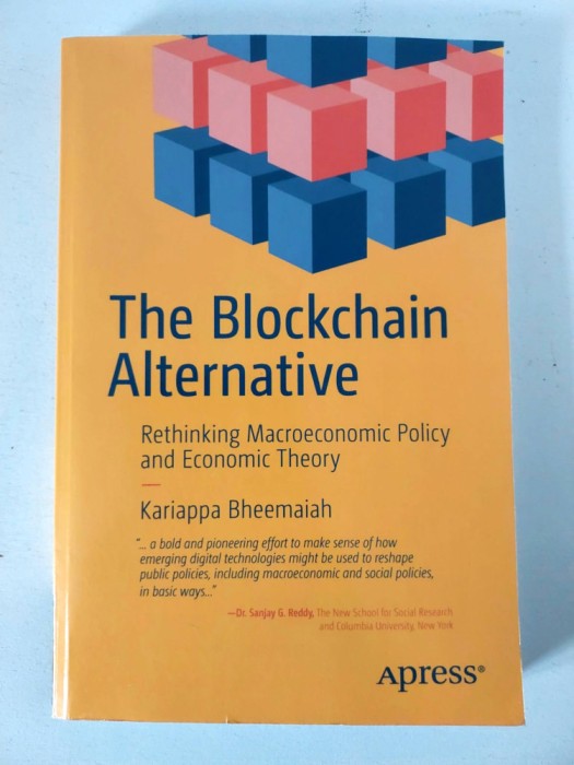 The Blockchain Alternative: Rethinking Macroeconomic Policy and Economic Theory
