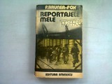 REPORTAJELE MELE 1927-1938 - F. BRUNEA FOX