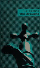 The drought/ J.G. Ballard