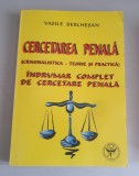CERCETAREA PENALA (Criminalistica -Teorie si Practica) - V. Berchesan