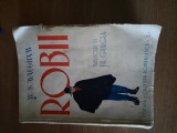 ROBII (contine ambele volume) de W. S. MAUGHAM, 1939