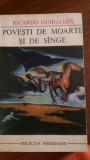 Povesti de moarte si de sange Ricardo Guiraldes 1970