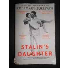 Rosemary Sullivan - Fiica lui Stalin (2016, editie in limba engleza)