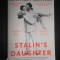 Rosemary Sullivan - Fiica lui Stalin (2016, editie in limba engleza)