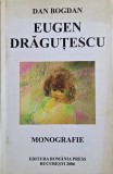 Eugen Dragutescu (Monografie) - Dan Bogdan