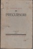 Octavian Goga - Precursori (editie princeps), 1930