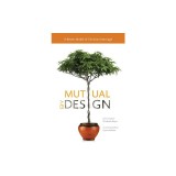 Mutual by Design: A Better Model of Christian Marriage