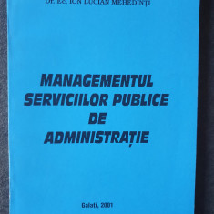 Managementul serviciilor publice de administratie, 2001, 140 pag, stare f buna