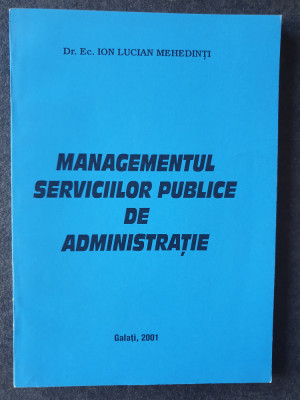 Managementul serviciilor publice de administratie, 2001, 140 pag, stare f buna foto