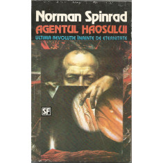 Agentul haosului - Norman Spinrad