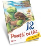 12 Povesti Cu Talc: Iepurele Si Broasca Testoasa