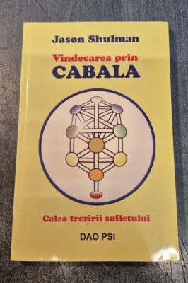 Vindecarea prin cabala calea trezirii sufletului Jason Shulman foto