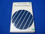 Pour la sociologie / Alain Touraine