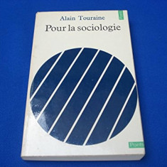 Pour la sociologie / Alain Touraine
