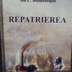 Ion C. Diamantopol - Repatrierea (2007)