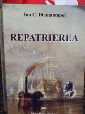 Ion C. Diamantopol - Repatrierea (2007) foto