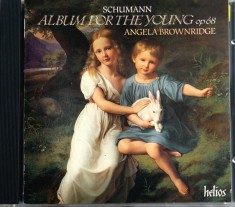 Schumann Angela Brownridge &lrm;&ndash; Album For The Young Op 68 _ NM / NM cd muzica clasica _ Helios, UK, 1990
