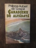 PHILIPPE AUBERT DE GASPE - CANADIENII DE ALTADATA