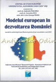 Cumpara ieftin Modelul European In Dezvoltarea Romaniei - Gabriela Pascariu, Corneliu Iatu