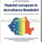Modelul European In Dezvoltarea Romaniei - Gabriela Pascariu, Corneliu Iatu