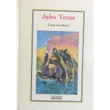 Jules Verne - Casa cu aburi (Editia: 2010)