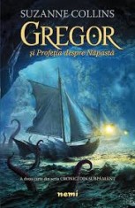 GREGOR SI PROFETIA DESPRE NAPASTA - SUZANNE COLLINS