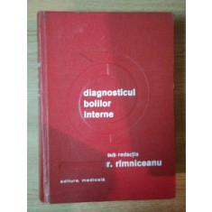 DIAGNOSTICUL BOLILOR INTERNE de R. RIMNICEANU , 1973